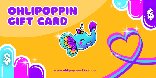 Ohlipoppin Gift Card!